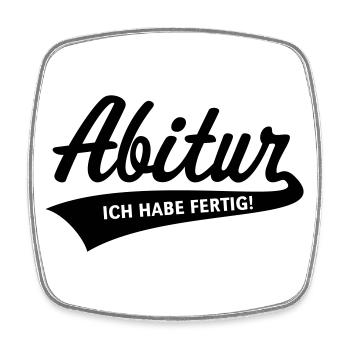 Abitur – Ich Habe Fertig! (Schulabschluss / Black) - Viereckiger Kühlschrankmagnet - Weiß - Vorne
