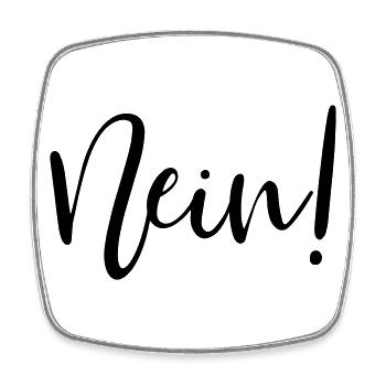 Nein! - Viereckiger Kühlschrankmagnet - Weiß - Vorne