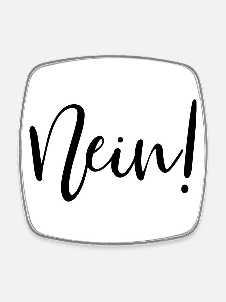Nein! - Viereckiger Kühlschrankmagnet - Weiß