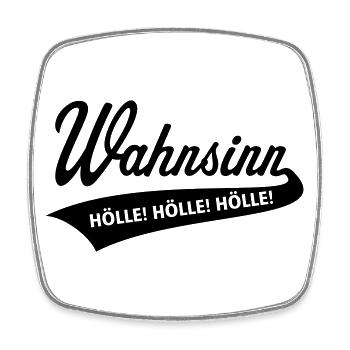 Wahnsinn – Hölle! Hölle! Hölle! (Black) - Viereckiger Kühlschrankmagnet - Weiß - Vorne