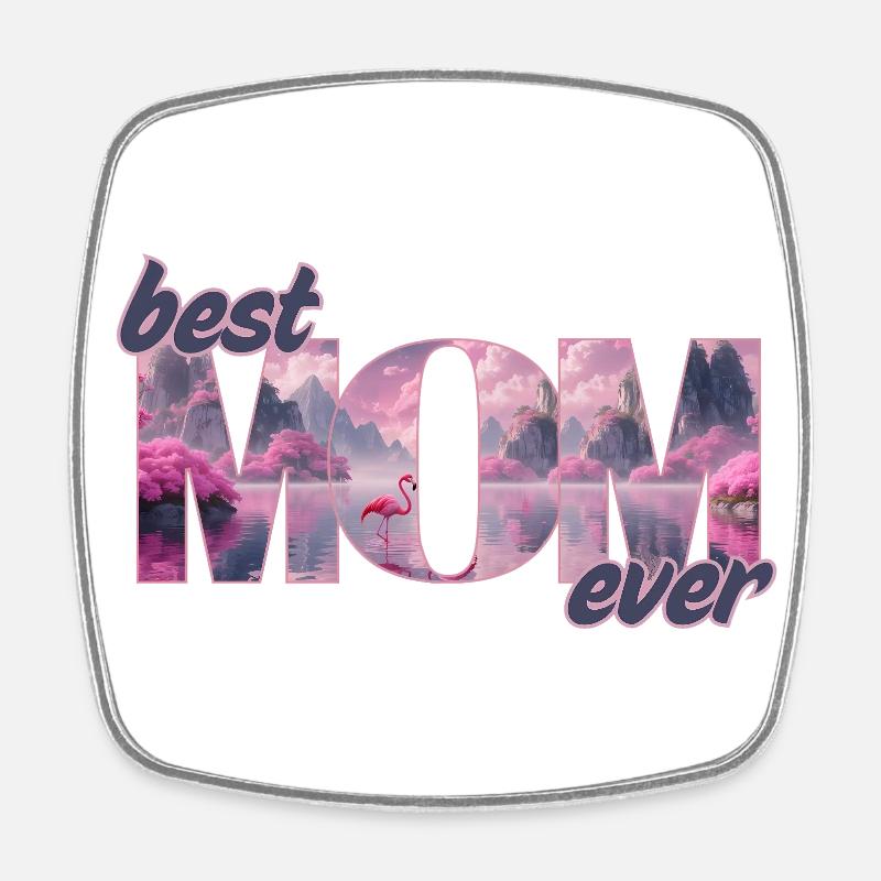 Flamingos in a dream world - best mom ever - Square fridge magnet - white