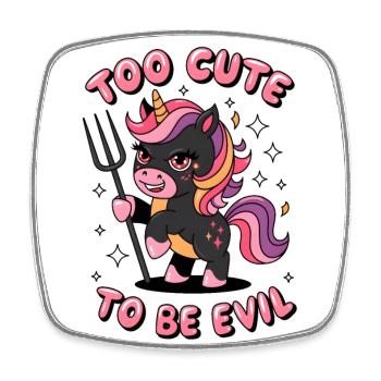 Too Cute To Be Evil - Square fridge magnet - white - Front