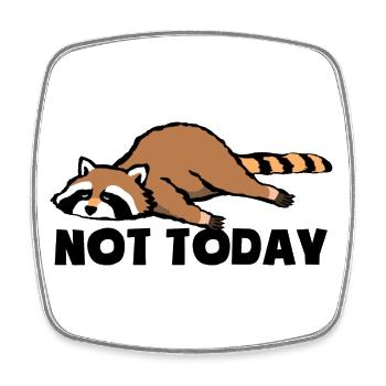 Not today - Müde und faul - Waschbär - Viereckiger Kühlschrankmagnet - Weiß - Vorne