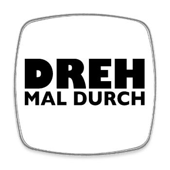 Dreh mal durch - Viereckiger Kühlschrankmagnet - Weiß - Vorne