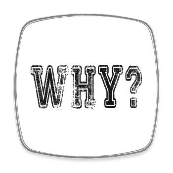 Why? Tag: Sayings, Slogan - Square fridge magnet - white - Front