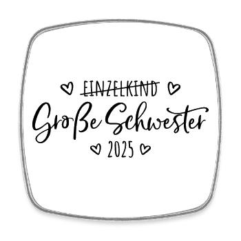 Kein Einzelkind mehr - Große Schwester 2025 - Viereckiger Kühlschrankmagnet - Weiß - Vorne
