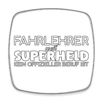 Fahrlehrer Superheld Fahrschule - Viereckiger Kühlschrankmagnet - Weiß - Vorne