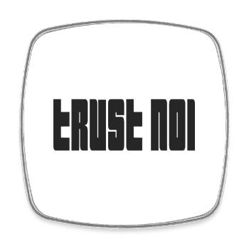 Trust No1 - Citation de déclaration sombre - Magnet carré - blanc - Devant