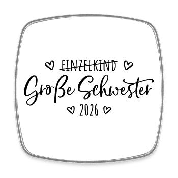 Kein Einzelkind mehr - Große Schwester 2026 - Viereckiger Kühlschrankmagnet - Weiß - Vorne