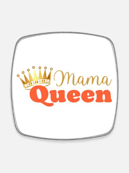 Mama queen - mom queen - Mother's Day gift - Square fridge magnet - white