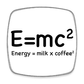 e=mc² - Energy = Milk x Coffee² - Viereckiger Kühlschrankmagnet - Weiß - Vorne