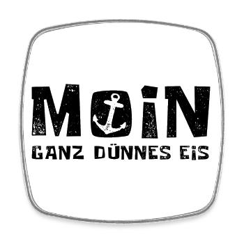 Moin - ganz dünnes Eis - Morgenmuffel - Viereckiger Kühlschrankmagnet - Weiß - Vorne