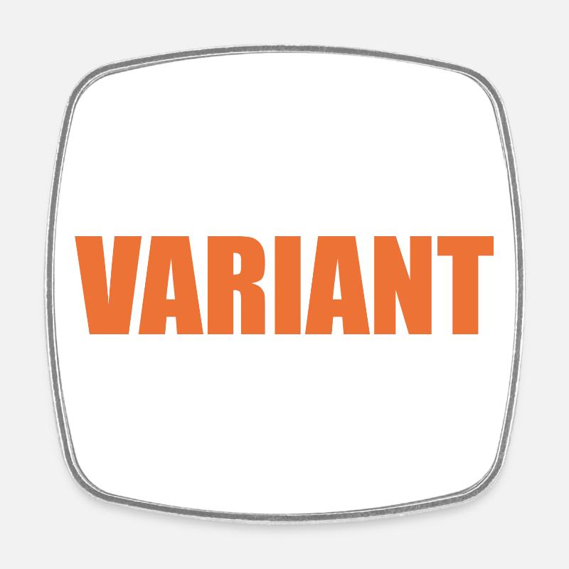 Variant - aren't we all one? - Square fridge magnet - white