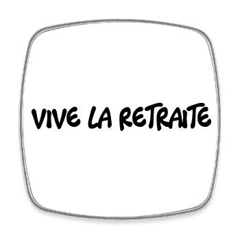 RETRAITE. RETRAITE. RETRAITEE. SENIOR. MAMIE. PAPY - Magnet carré - blanc - Devant