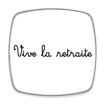 RETRAITE. RETRAITE. RETRAITEE. SENIOR. MAMIE. PAPY - Magnet carré - blanc - Devant