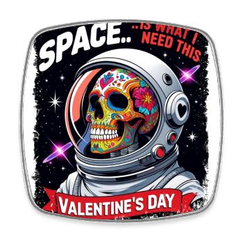 Space is what I Need this Valentines Day Skull - Square fridge magnet - white - Front