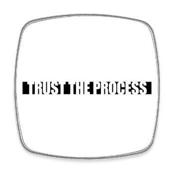 trust the process Quote - Square fridge magnet - white - Front