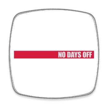 no days off Zitat - Viereckiger Kühlschrankmagnet - Weiß - Vorne