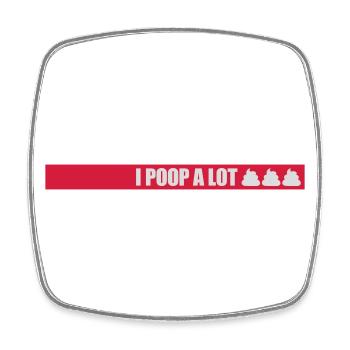 I poop a lot - Viereckiger Kühlschrankmagnet - Weiß - Vorne