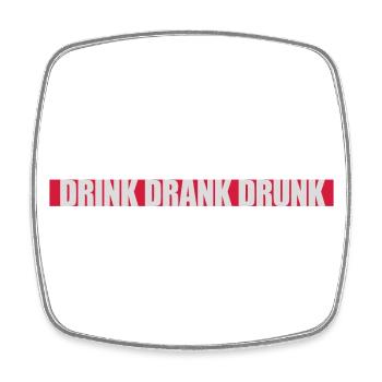 drink drank drunk Zitat - Viereckiger Kühlschrankmagnet - Weiß - Vorne