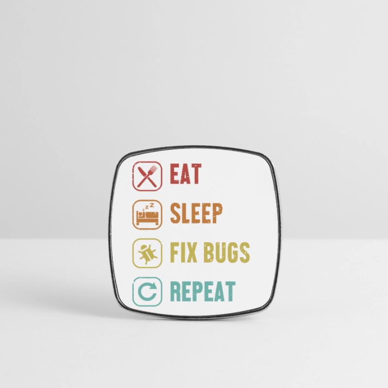 Eat Sleep Fix Bugs Repeat Coder Engineer Software Square fridge magnet