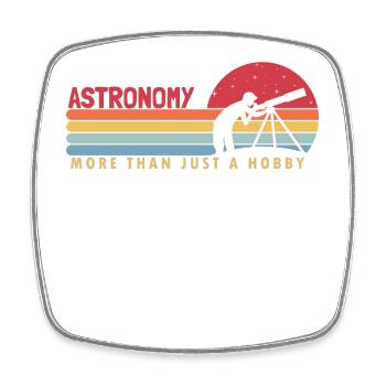Astronomy more than a hobby cosmologist astronomy - Square fridge magnet - white - Front