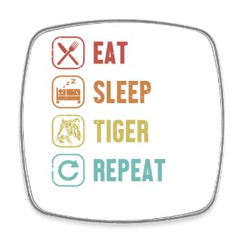 Eat Sleep Tiger Repeat Wildcat Big Cat - Square fridge magnet - white - Front