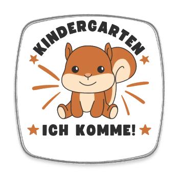 Kindergarten Ich Komme! - Viereckiger Kühlschrankmagnet - Weiß - Vorne
