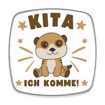 Kita I'm coming daycare child meerkat - Square fridge magnet - white - Front