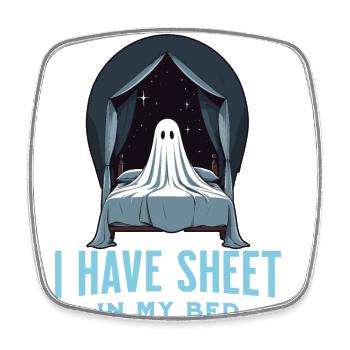 Funny Halloween Saying: There's Sheet In My Bed - Square fridge magnet - white - Front