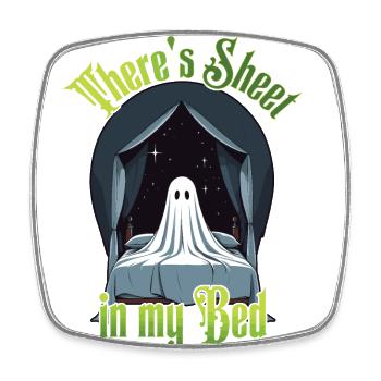 Funny Halloween Saying: There's Sheet In My Bed - Square fridge magnet - white - Front