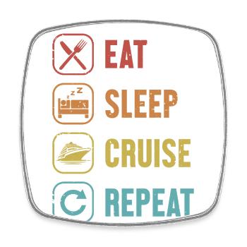 Eat Sleep Cruise Croisière répétée Croisière - Magnet carré - blanc - Devant