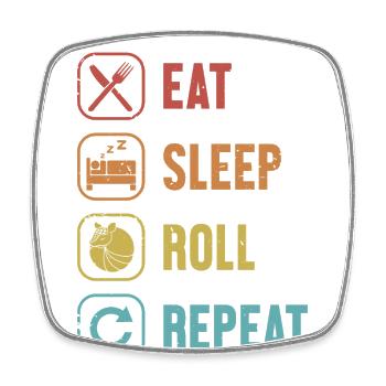 Eat Sleep Roll Repeat Pink Fairy Cingulata Lover - Square fridge magnet - white - Front