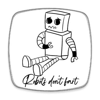 Robots don't fart | Robots don't fart - Square fridge magnet - white - Front