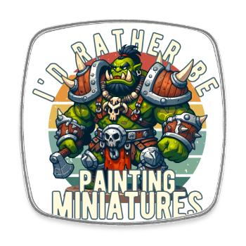 I'd Rather Be Painting Miniature Fantasy War Table - Square fridge magnet - white - Front