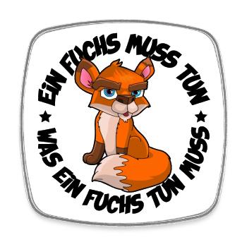 Ein Fuchs muss tun was ein Fuchs tun muss - Viereckiger Kühlschrankmagnet - Weiß - Vorne