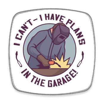 I Can't I Have Plans In The Garage Schweißer - Viereckiger Kühlschrankmagnet - Weiß - Vorne