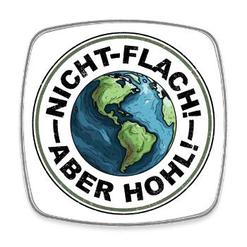 Erde Nicht Flach - Aber Hohl - dunkel - Viereckiger Kühlschrankmagnet - Weiß - Vorne