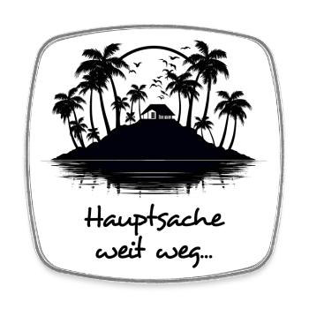 Hauptsache Weit Weg - dunkel - Viereckiger Kühlschrankmagnet - Weiß - Vorne