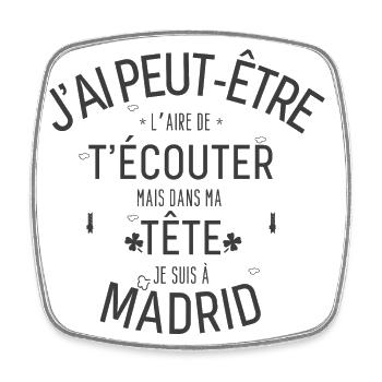 Dans ma Tête je suis à Madrid Noir - Magnet carré - blanc - Devant