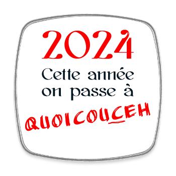 2024 cette année on passe à quoicouceh - Magnet carré - blanc - Devant