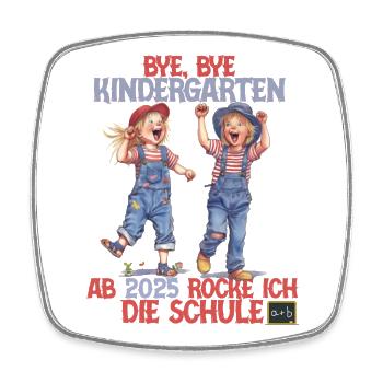 Bye bye Kindergarten ab 2025 rocke ich die Schule - Viereckiger Kühlschrankmagnet - Weiß - Vorne