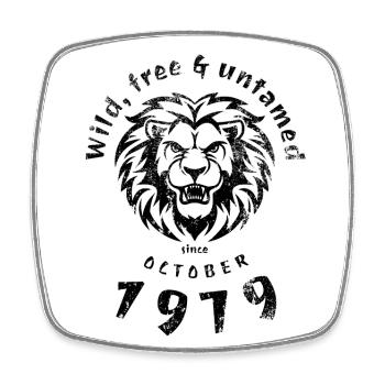 45th birthday Wild, free & untamed since 10/1979 - Square fridge magnet - white - Front