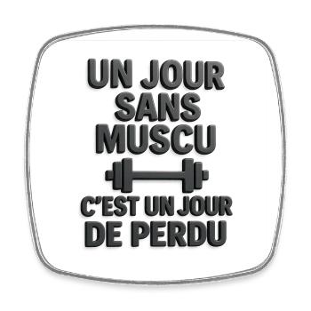 Un jour sans muscu musculation humour Sport - Magnet carré - blanc - Devant