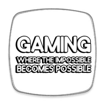 Gaming: where the impossible becomes possible - Viereckiger Kühlschrankmagnet - Weiß - Vorne