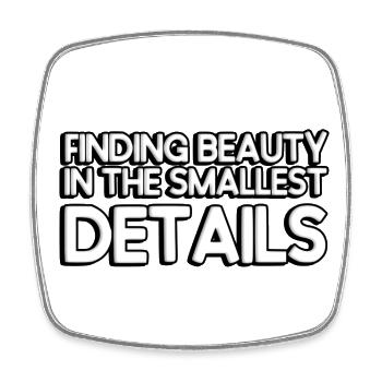 Finding beauty in the smallest details - Square fridge magnet - white - Front
