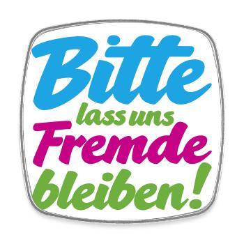 Bitte lass uns Fremde bleiben witziger Spruch - Viereckiger Kühlschrankmagnet - Weiß - Vorne