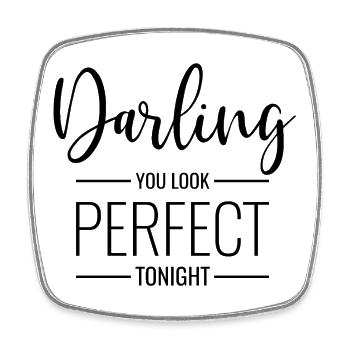 Darling you look perfect tonight saying in black - Square fridge magnet - white - Front