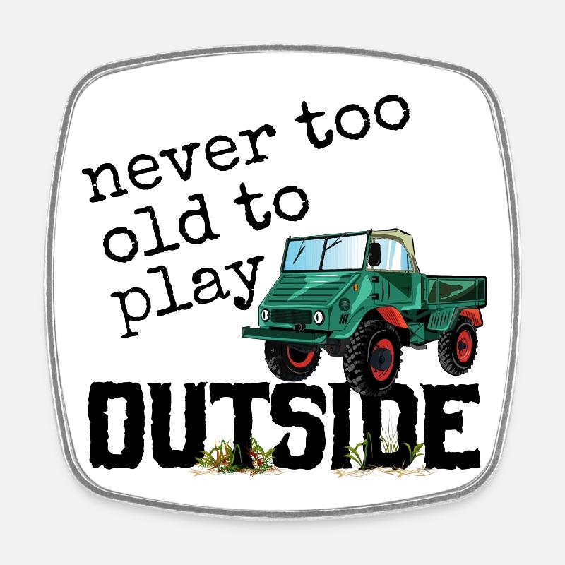Never too old to play outside - Unimog - Oldtimer - Square fridge magnet - white