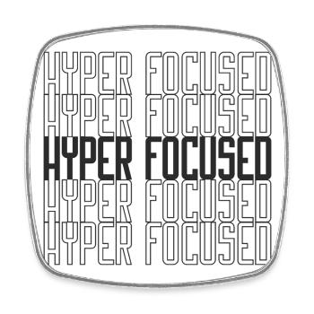 Hyperfocused - Square fridge magnet - white - Front